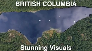 British Columbia Stunning Visuals | Landscapes with DJI Phantom 4, OSMO, GoPro and Canon 6d