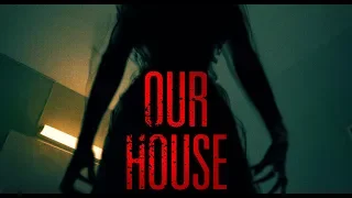 OUR HOUSE (2018) Official Trailer #2 (HD) SUPERNATURAL | Nicola Peltz, Thomas Mann