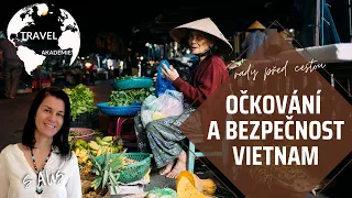 Očkování a bezpečnost ve Vietnamu - užitečné rady před cestou