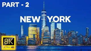 New York - Capital of Earth in 8K ULTRA HD (60FPS) - Part 2