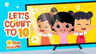 Islamic Songs For Kids 🧮 Let's Count To 10 ☀️ MiniMuslims