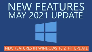 Windows 10 May 2021 Update New Features | 21H1 Update