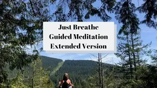 Just Breathe - Guided Meditation -  Extended Version, Suzanne Robichaud, RCH