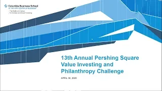 13th Annual Pershing Square Value Investing and Philanthropy Challenge