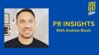 PR Powerhouse: Insights with Andrew Bloch
