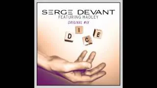 Serge Devant feat. Hadley - DICE (Original Mix)