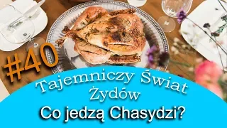 Co jedzą Chasydzi - Kuchnia Żydów Aszkenazyjskich - Tajemniczy Świat Żydów #40