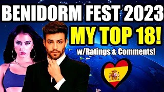 Benidorm Fest 2023 | MY TOP 18 with Ratings! | Eurovision 2023 National Finals