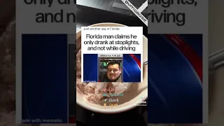 Florida Man Thinks It’s Only Illegal To Drive While Drinking - Meme Share | DYMABASE SHORTS #memes