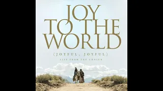 Joy to the World (Joyful, Joyful) - Phil Wickham - The Chosen