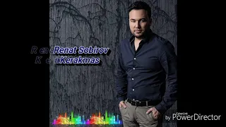 Renat Sobirov - kerakmas