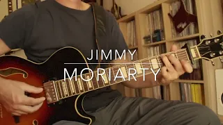 Moriarty - Jimmy Guitar Cover