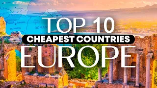 Top 10 Cheapest Countries in Europe 2023 - Budget Travel Guide