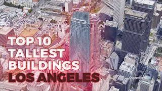 TOP 10 tallest buildings in Los Angeles