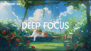 Sunny Day Chill Vibes 🍃 Lofi Deep Focus Study/Work Concentration [chill lo-fi hip hop beats]