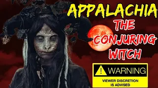 Appalachia The Conjuring Witch (WARNING) #appalachia #story #history #stories #appalachian #witch