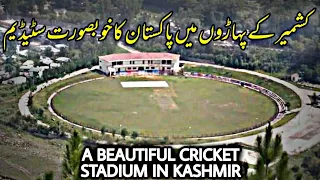 Kashmir Cricket Stadiums | Bagh Cricket Stadium Azad Kashmir Latest Video | Kashmir Premier League