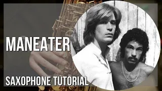 How to play Maneater (Rafael Sax Cover) by Daryl Hall & John Oates on Alto Sax (Tutorial)