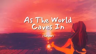 As The World Caves In | Cover by Sugarcube