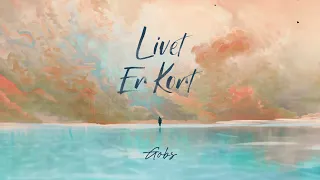 Gobs - Livet Er Kort (Officiel Audio)