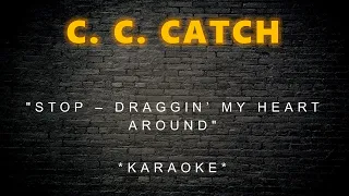 C. C. Catch - Stop - Draggin` My Heart Around (Karaoke)