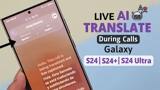 Galaxy S24: How To Setup Live Translate for Phone Calls! [Real-Time]