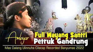 Ngabuburit Puasa Ke 10 || Wayang Santri Bareng Mas Dalang Ulinnuha || Petruk Gandrung (Recorded)