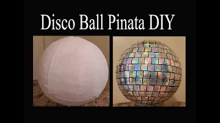 Disco Ball Pinata - DIY - How to make a Pinata - How to make a Disco Ball Pinata