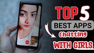 TOP 5 APPS FOR chatting with random girl || free video call app with random girl site