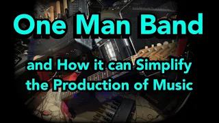One Man Band and How it can simplify the production of music