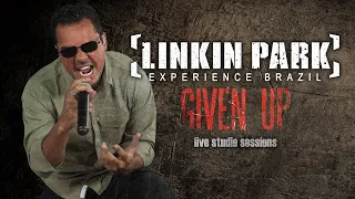 Linkin Park Experience Brazil - Given Up (Live Studio Sessions 2023)
