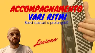 Fisarmonica - Bassi - accompagnamento nei vari ritmi - Basso staccato o prolungato?