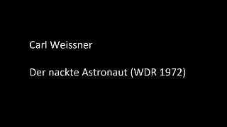 Carl Weissner - Der nackte Astronaut (WDR 1972) / Science Fiction Hörspiel