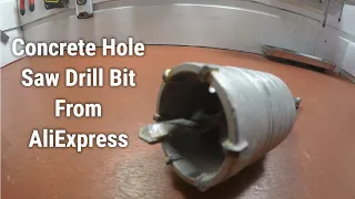 Concrete Hole Saw Core Drill Bit From AliExpress Unboxing and Review