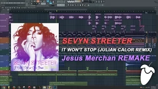 Sevyn Streeter - It Won’t Stop (Julian Calor Remix) (FL Studio Remake + FLP)