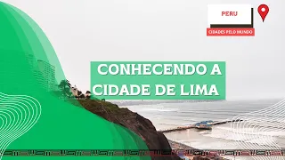 CONHECENDO A CIDADE DE LIMA NO PERU