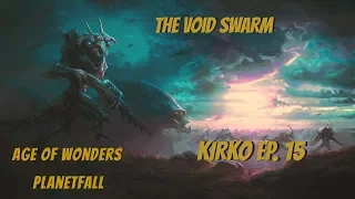Age Of Wonders Planetfall Kirko Campaign #15 The Void Swarm