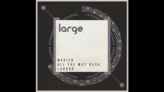 Makito - All The Way Back (Original Mix)