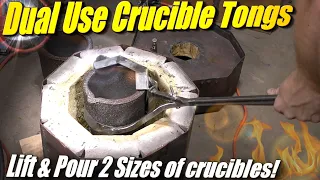 Making Better Crucible Tongs for Metal Casting: Lifting and Pouring, and 2 sizes of crucibles