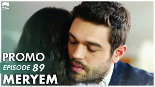 MERYEM - Episode 89 Promo | Turkish Drama | Furkan Andıç, Ayça Ayşin | Urdu Dubbing | RO2Y