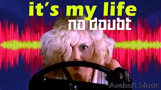 No Doubt - It's My Life (Axelsoft's Extended Remix)