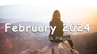 February 2024 ❄️ Start a new month with great journey and positive vibes | Indie/Pop/Folk Playlist