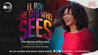 "El Roi: The God Who Sees" | The Name of the Lord Series, Pt 7 | Min. Deja Wilson | August 6, 2023