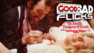 Dr Jekyll's Dungeon of Death - Good Bad Flicks