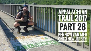 Appalachian Trail 2017 | Part 28 | Pennsylvan-Meh onto New Jersey!