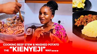 JIKONI na STORY || cooking BEEF STEW & MASHED POTATOES th kienyeji way . RUTH K & BESTIE MULAMWAH 🥰