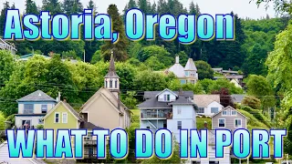 Walking in Astoria, Oregon - What to Do on Your Day in Port