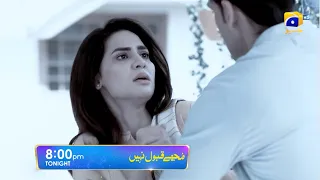 Mujhay Qabool Nahin Episode 21 Promo | Tonight at 8:00 PM Only On Har Pal Geo