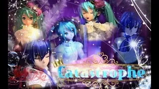 [KAITO/初音ミク（MIKU）]Catastrophe