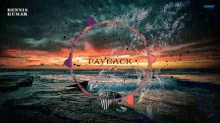 Dennis Kumar - Payback (Original Mix)